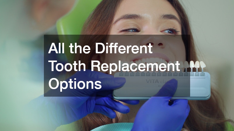 All the Different Tooth Replacement Options